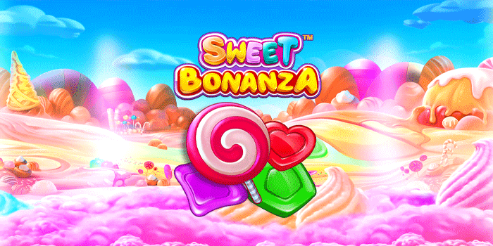 Nikmati Kemenangan Manis Tak Terbatas di Slot Sweet Bonanza